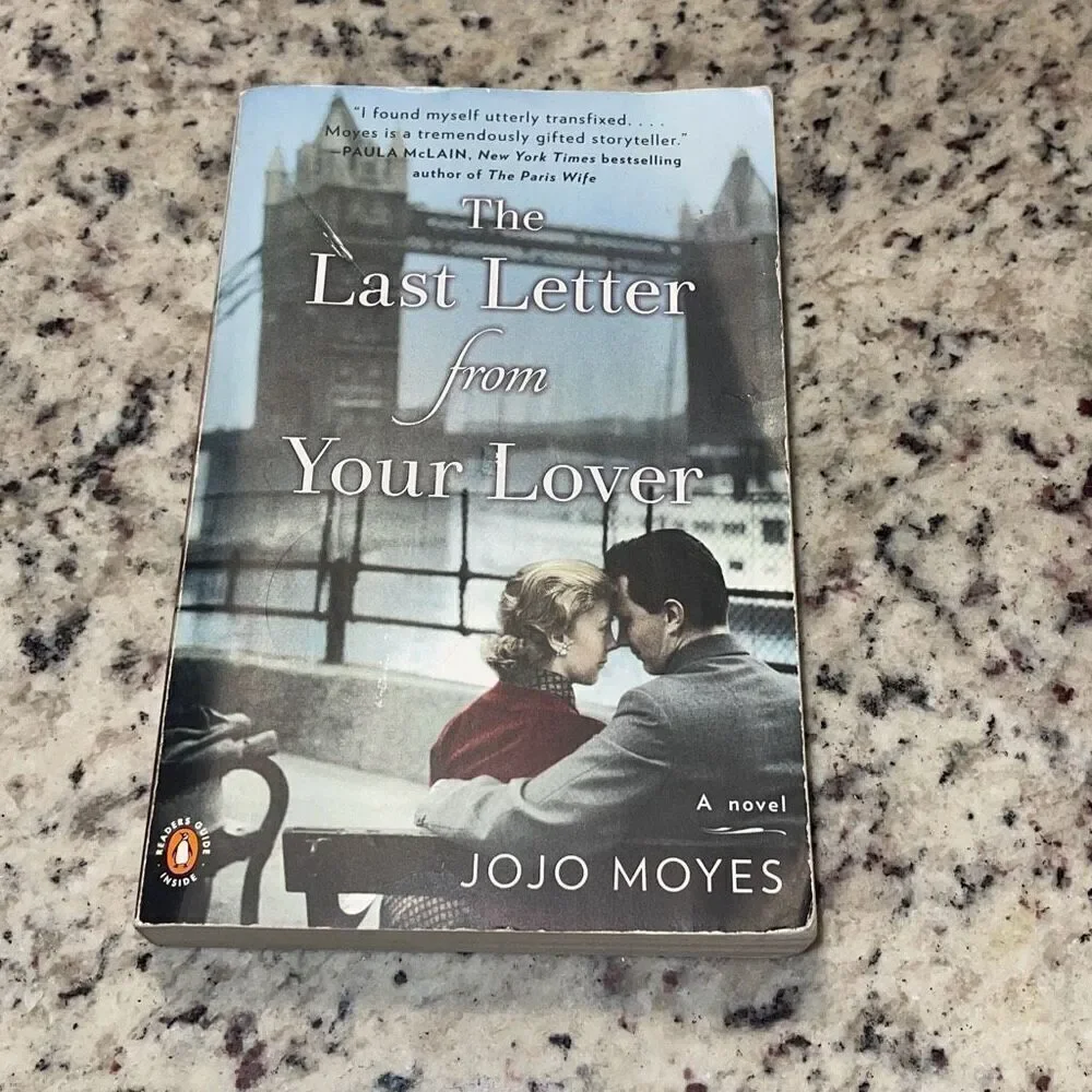 The Last Letter From Your Lover A Novel By Jojo Moyes New York Times Bestselling